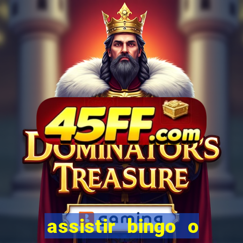 assistir bingo o rei das manhas filme completo dublado